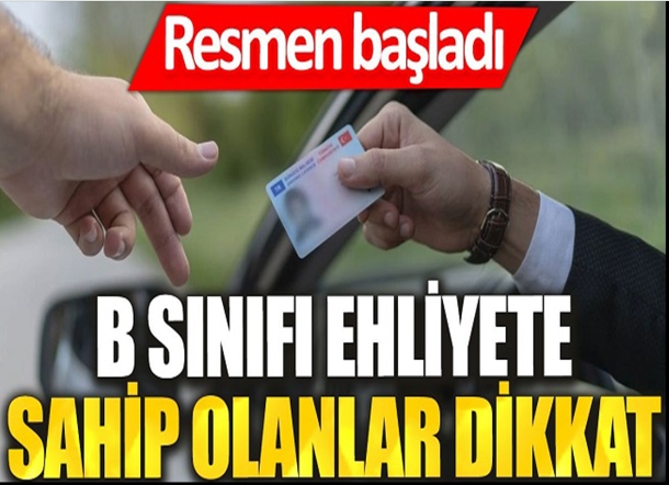 B SINIFI EHLİYETİ OLANLAR DİKKAT