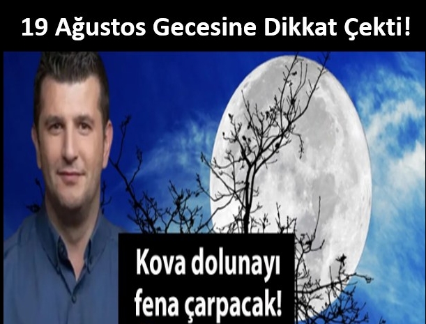 19 Ağustos Kova dolunayı