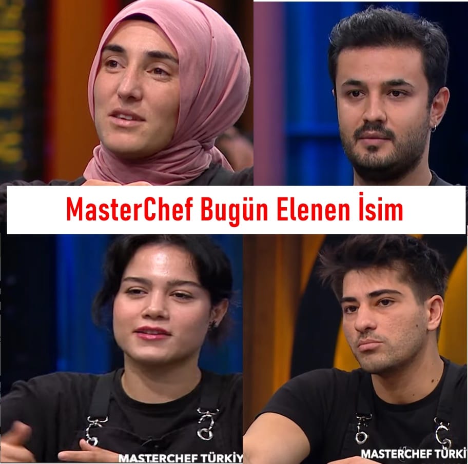 Master Chef’te Bu Hafta Elenen