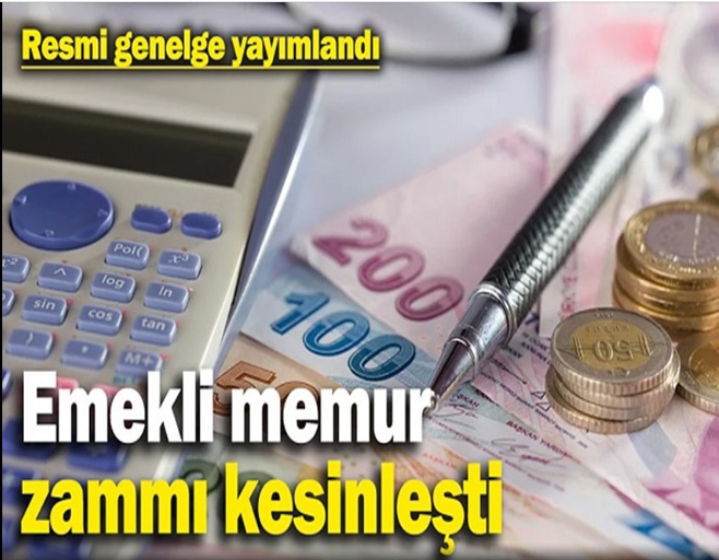 Emekli memur zam resmi genelgeyle kesinleşti!